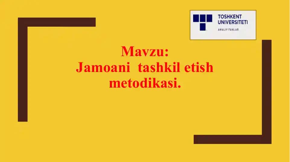 Jamoanitashkil etish metodikasi