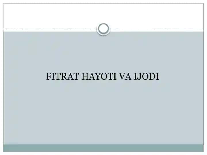 FITRAT HAYOTI VA IJODI