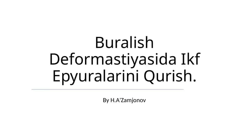 Buralish Deformastiyasida Ikf Epyuralarini Qurish