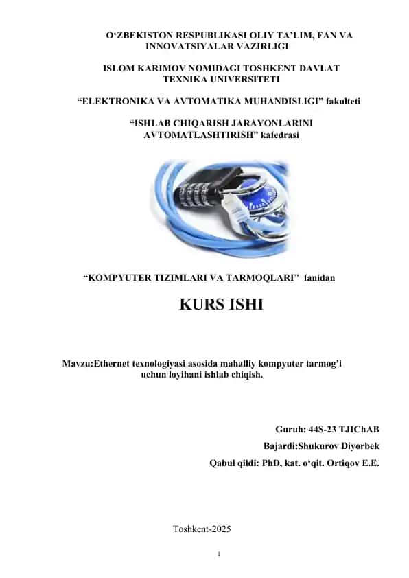 Ethernet texnologiyasi asosida mahalliy kompyuter tarmog’i uchun loyihani ishlab chiqish