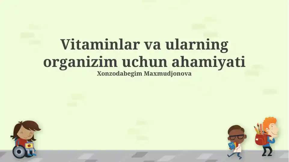 Vitaminlar va ularning organizim uchun ahamiyati