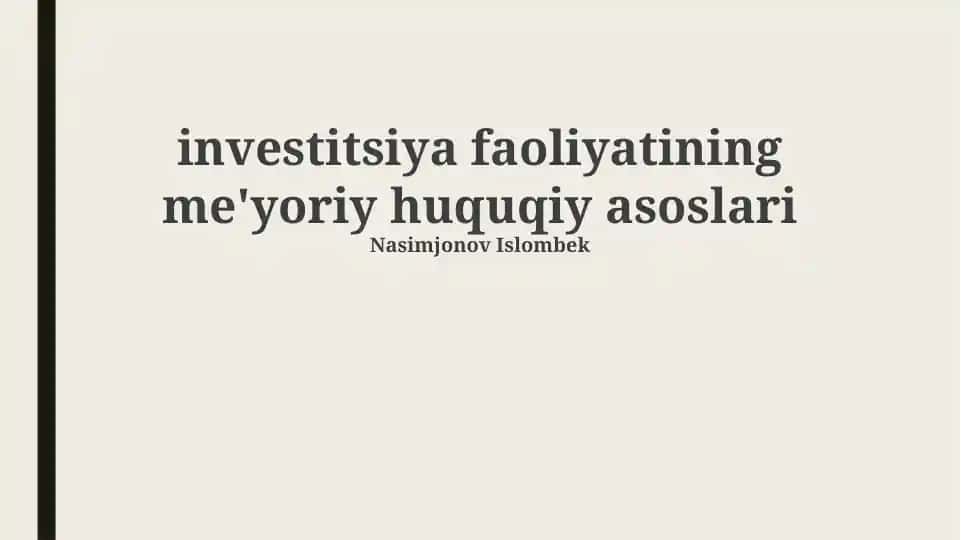 Investitsiya faoliyatining me'yoriy huquqiy asoslari