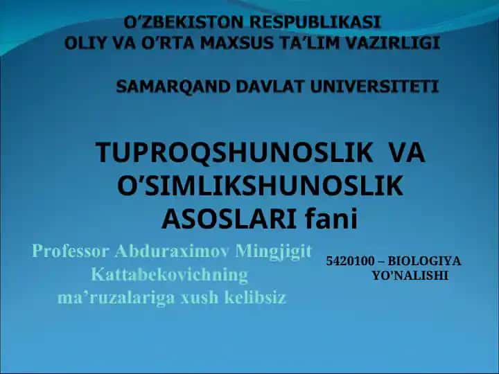 TUPROQSHUNOSLIKVA O’SIMLIKSHUNOSLIK ASOSLARIIfani