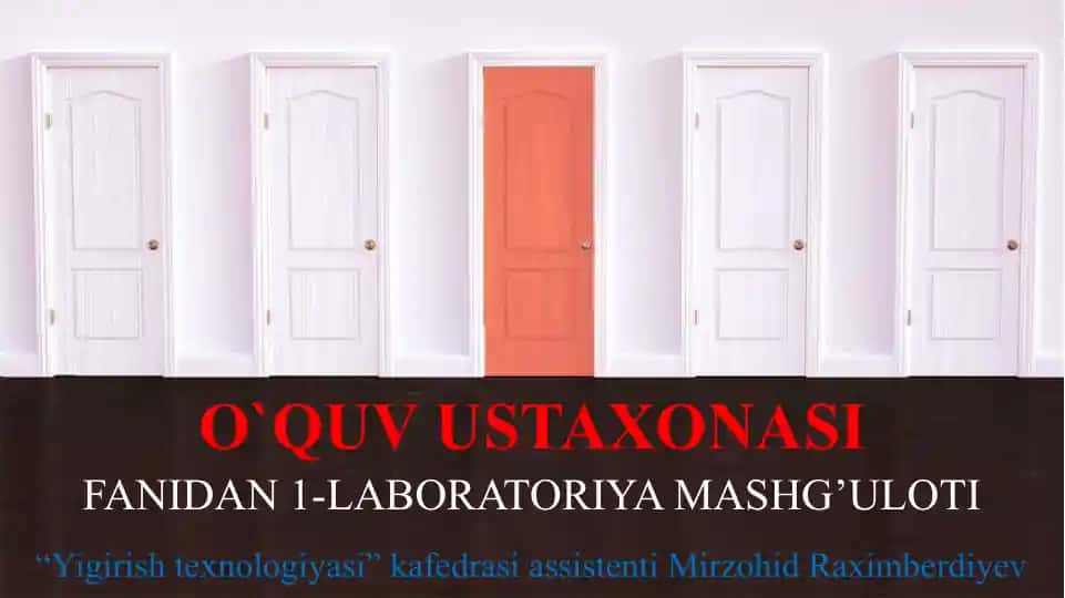 O`QUV USTAXONASI FANIDAN1-LABORATORIYAMASHG’ULOTI