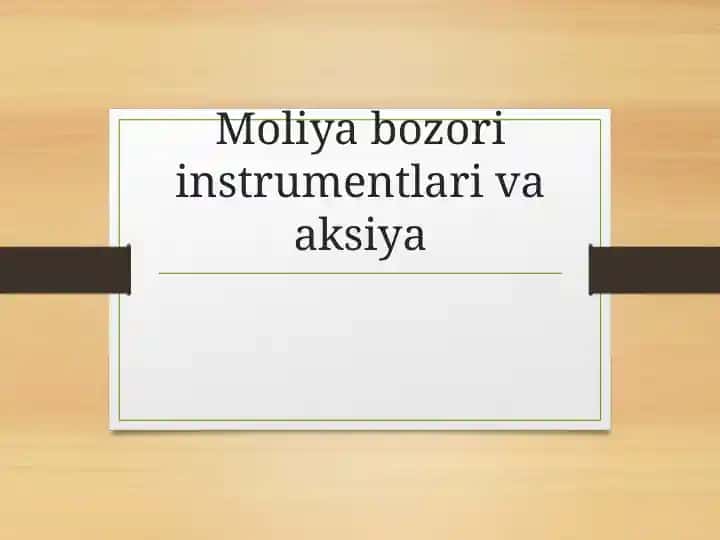 Moliya bozori instrumentlari va aksiya