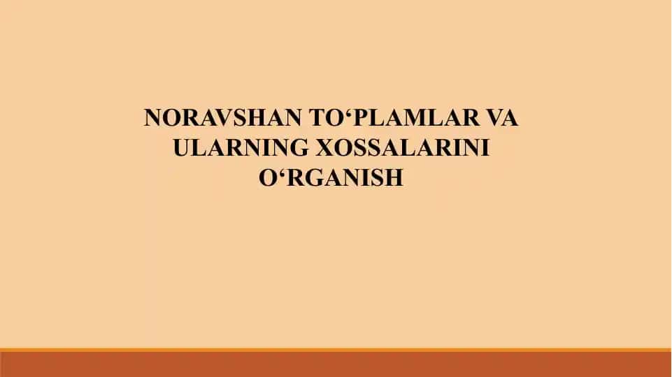 Noravshan to'plamlar va ularning xossalari