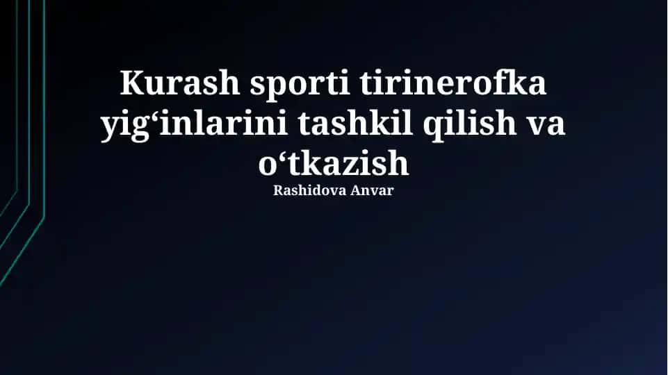 Kurash sporti tirinerofka yigʻinlarini tashkil qilish va oʻtkazish