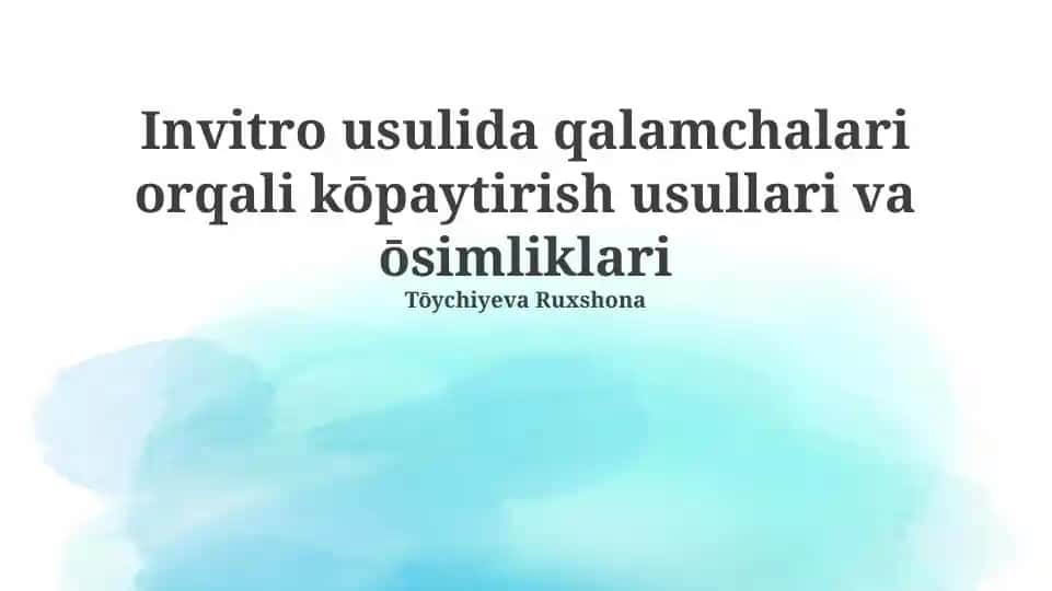 Invitro usulida qalamchalari orqali kōpaytirish usullari va ōsimliklari