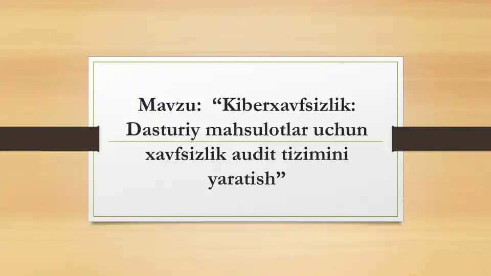 Dasturiy mahsulotlar uchun xavfsizlik audit tizimi