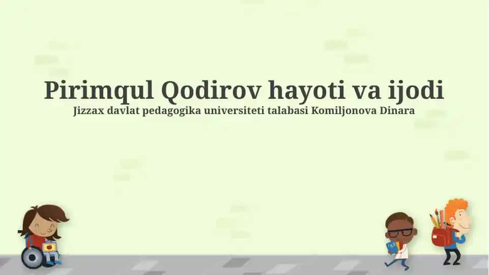 Pirimqul Qodirov hayoti va ijodi