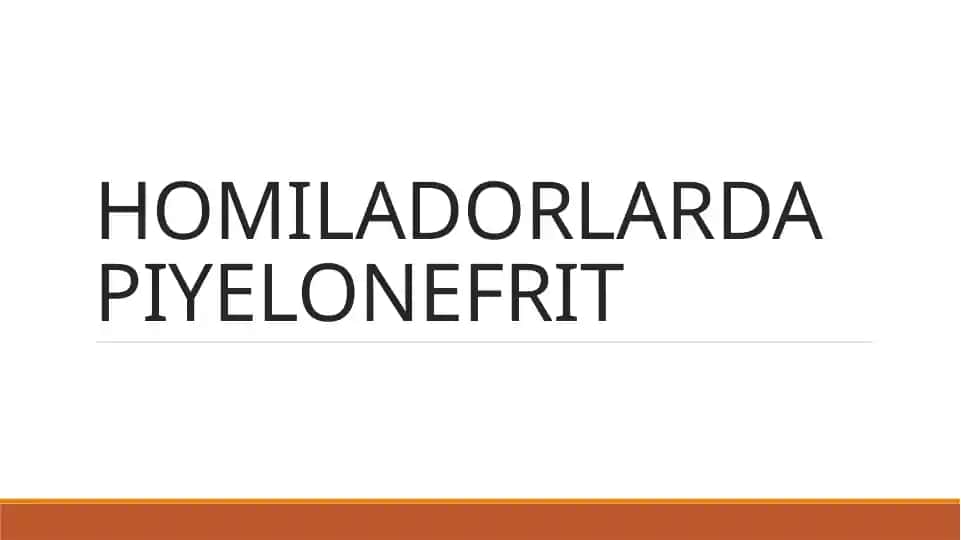 HOMILADORLARDA PIYELONEFRIT