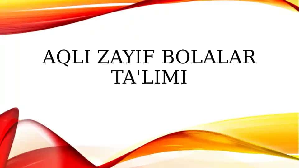 Aqli zayif bolalar ta'limi