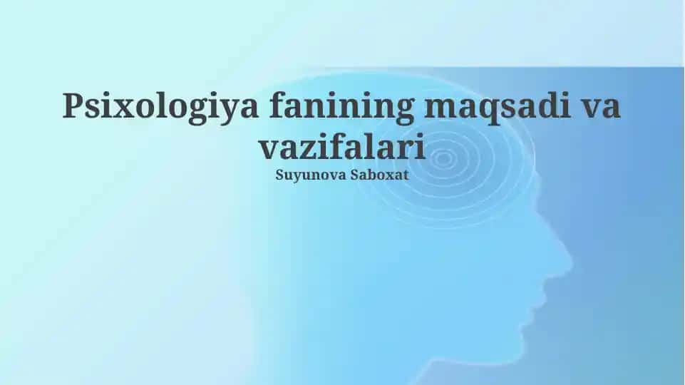 Psixologiya fanining maqsadi va vazifalari