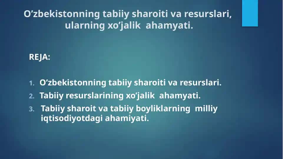 O‘zbekistonning tabiiy sharoit va boyliklari