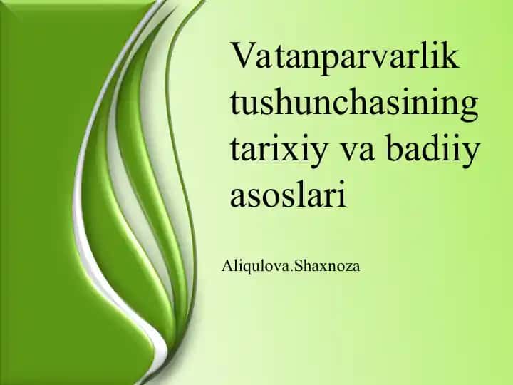 Vatanparvarlik tushunchasining tarixiy va badiiy asoslari