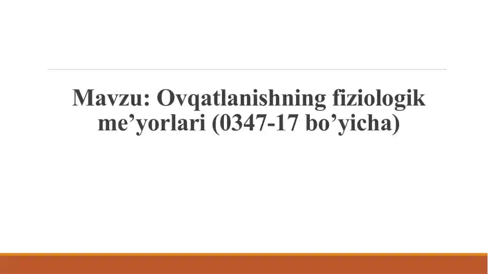 Ovqatlanishning fiziologik me’yorlari (0347-17 bo’yicha)