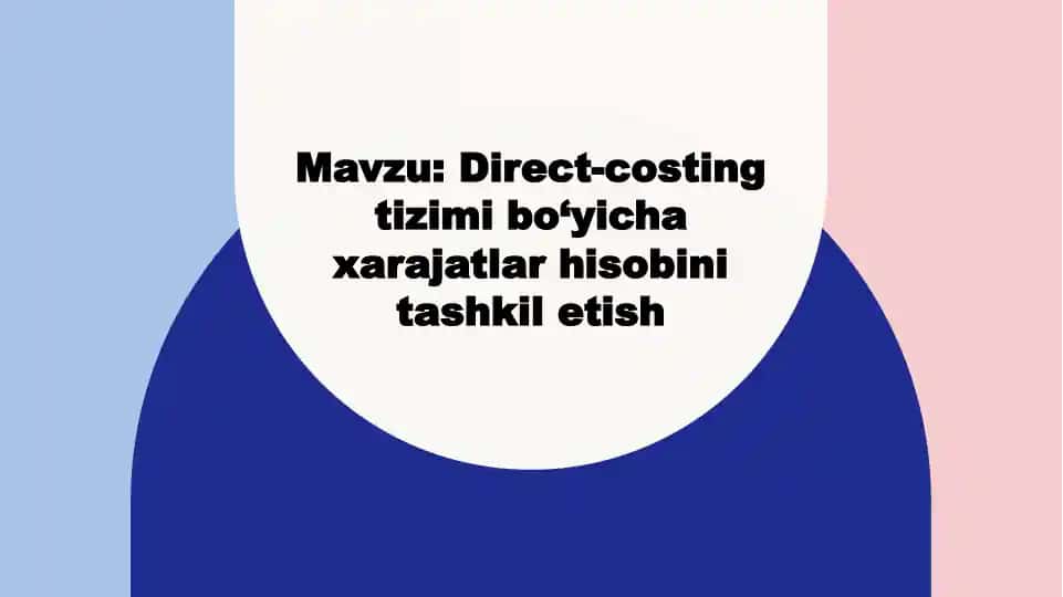 Direct-costing tizimi bo'yi chaxarajatlar