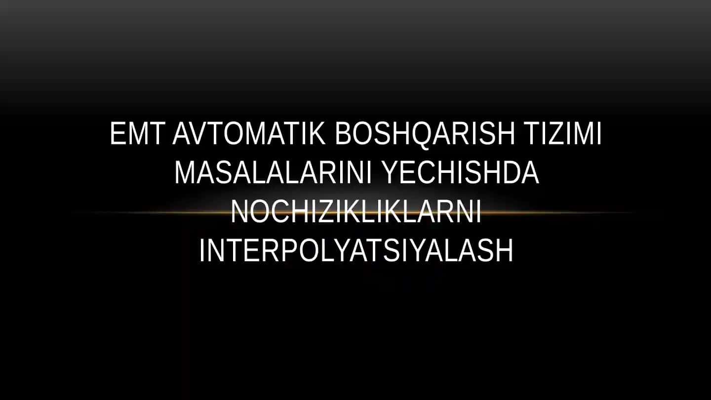 EMT avtomatik boshqarish tizimi masalalarini yechishda nochizikliklarni interpolyatsiyalash