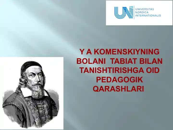 Yan Amos Komenskiyning bolani tabiat bilan tanishtirishga oid pedagogik qarashlari