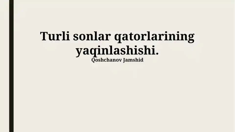 Turli sonlar qatorlarining yaqinlashishi