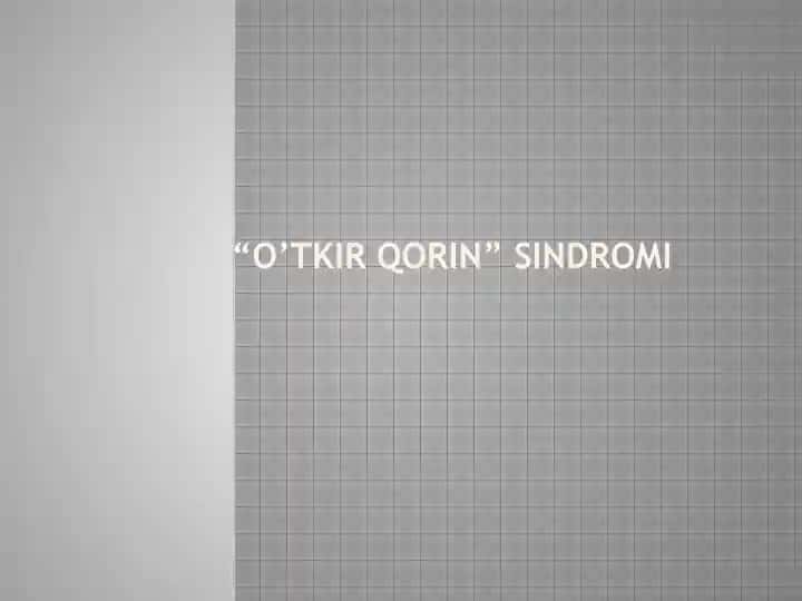 "O'tkirqorin" sindromi