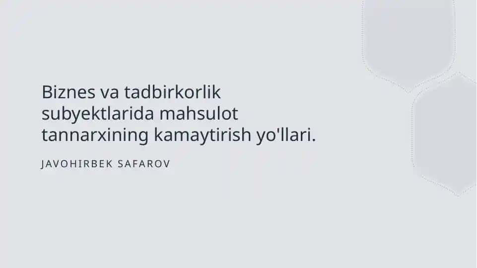 Mahsulot tannarxini kamaytirish yo'llari