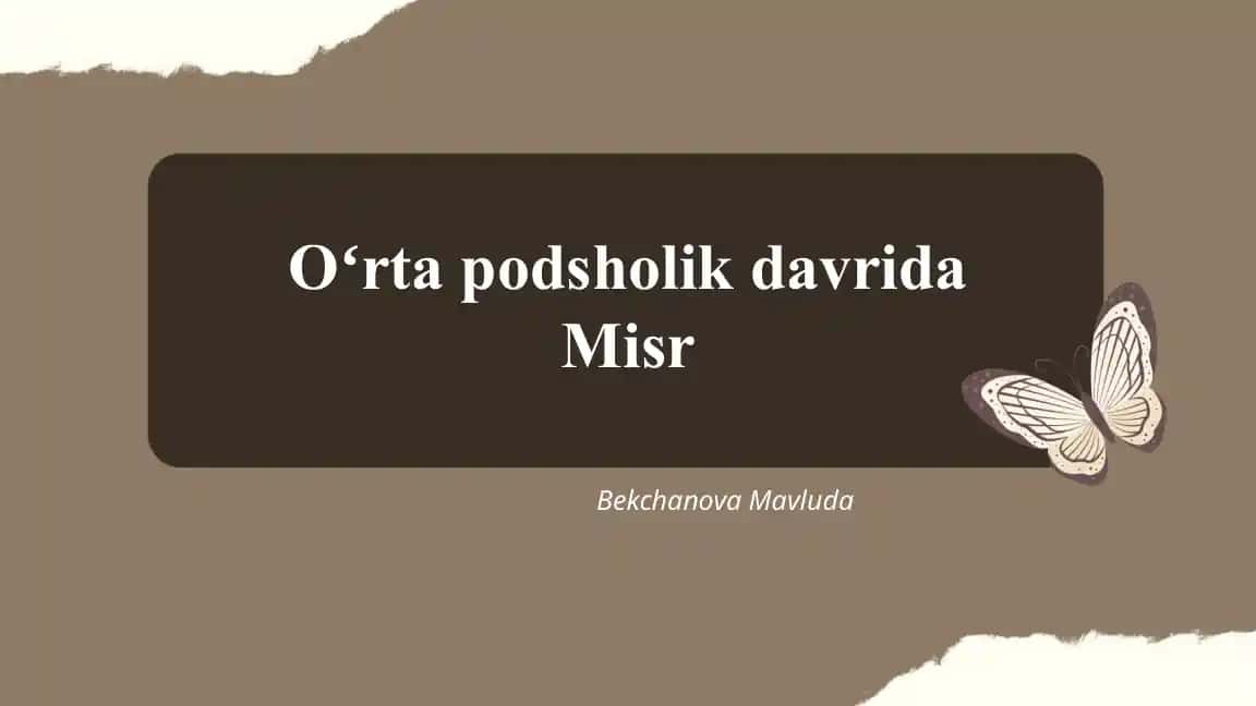 Oʻrta podsholik davrida Misr Bekchanova Mavluda