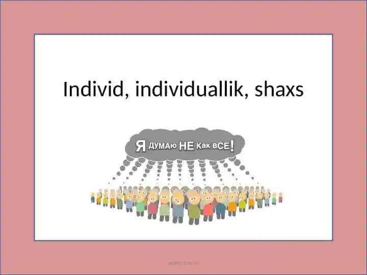 Individ, individuallik, shaxs