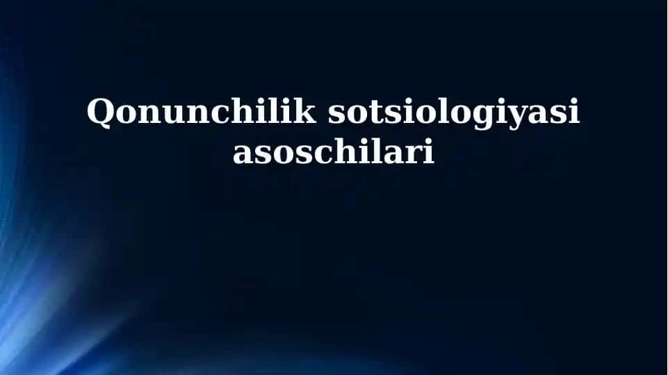 Huquq sotsiologiyasining asoschilari
