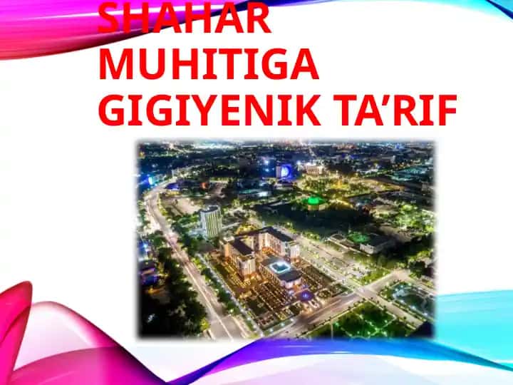 SHAHAR MUHITIGA GIGIYENIK TA’RIF