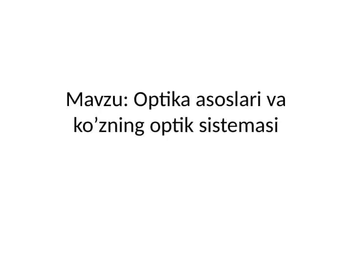 Optika asoslari va ko'zning optik sistemasi