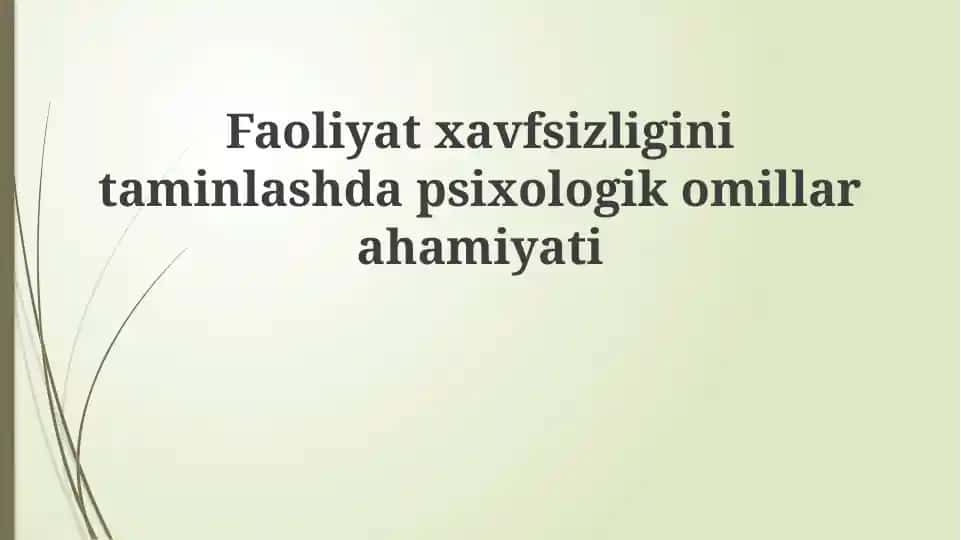 Faoliyat xavfsizligini taminlashda psixologik omillar ahamiyati