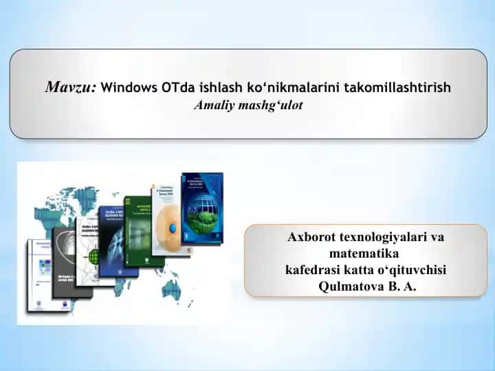 Windows OTda ishlash ko‘nikmalarini takomillashtirish