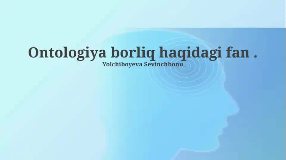 Ontologiya borliq haqidagi fan