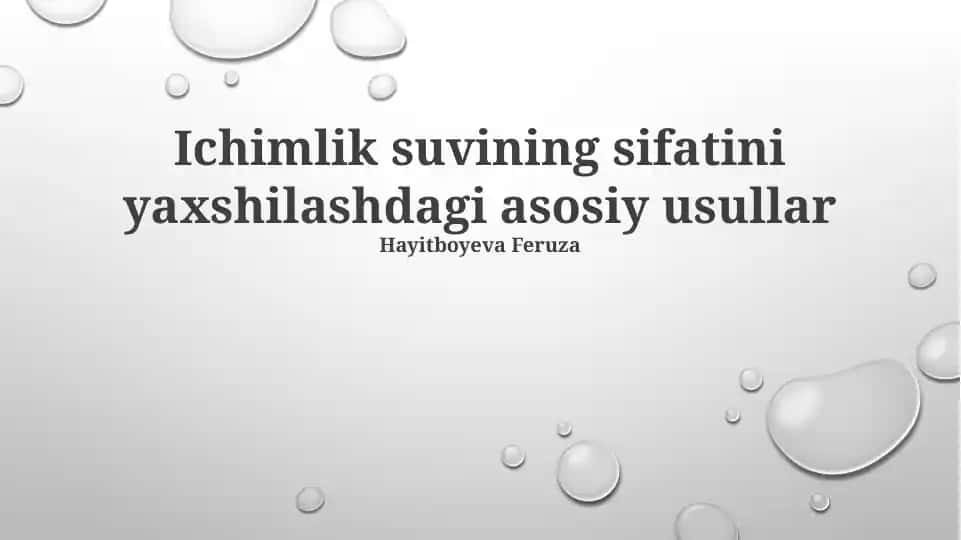 Ichimlik suvining sifatini yaxshilashdagi asosiy usullar
