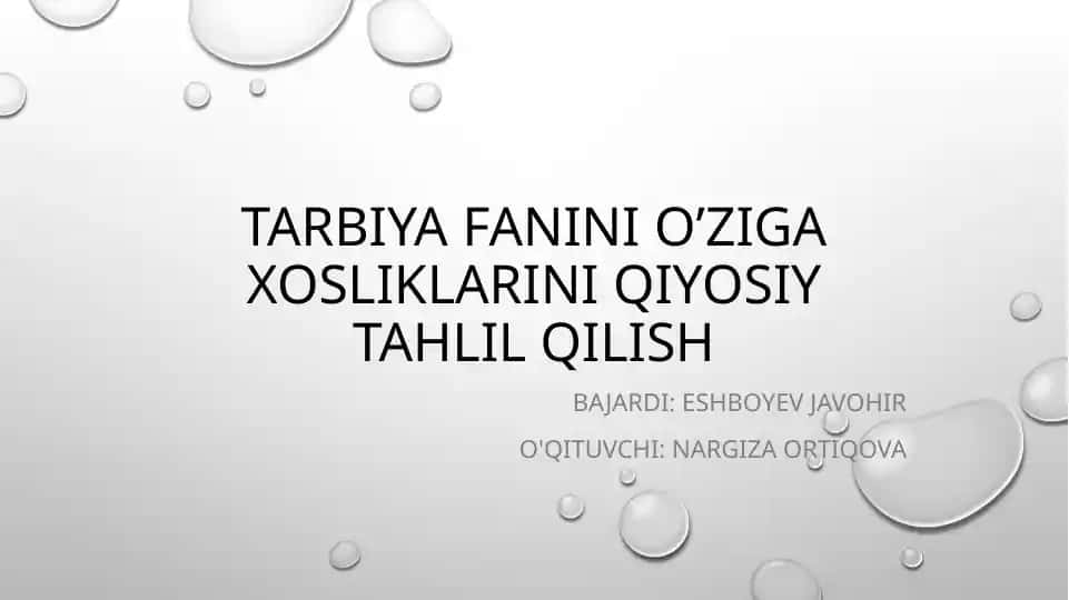 Tarbiyafaninio’zigaxosliklariniqiyosiytahlilqilish