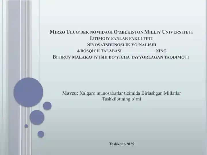 Xalqaro munosabatlar tizimida Birlashgan Millatlar Tashkilotining o’rni