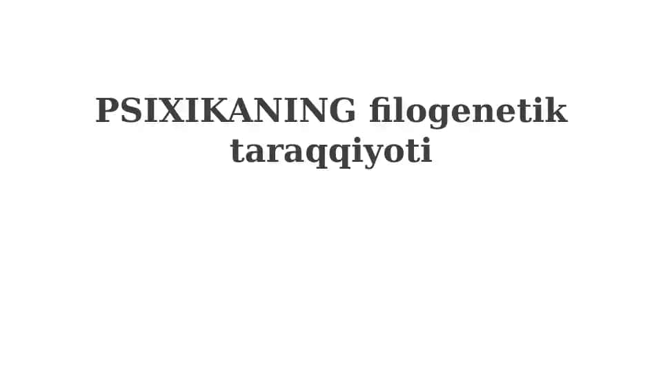 Psixikaning Filogenetik Taraqqiyoti