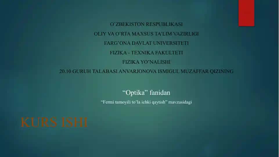 "Optika" fanidan "Fermitamoyilito’laichkiqaytish" mavzusidagi KURS ISHI