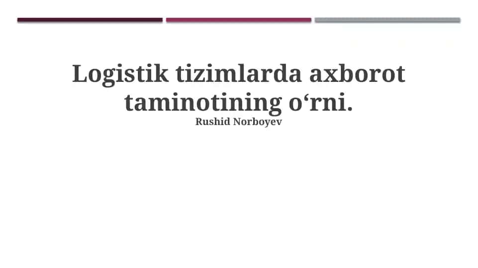 Axborot Ta'minotining Logistika Tizimlaridagi O'rni
