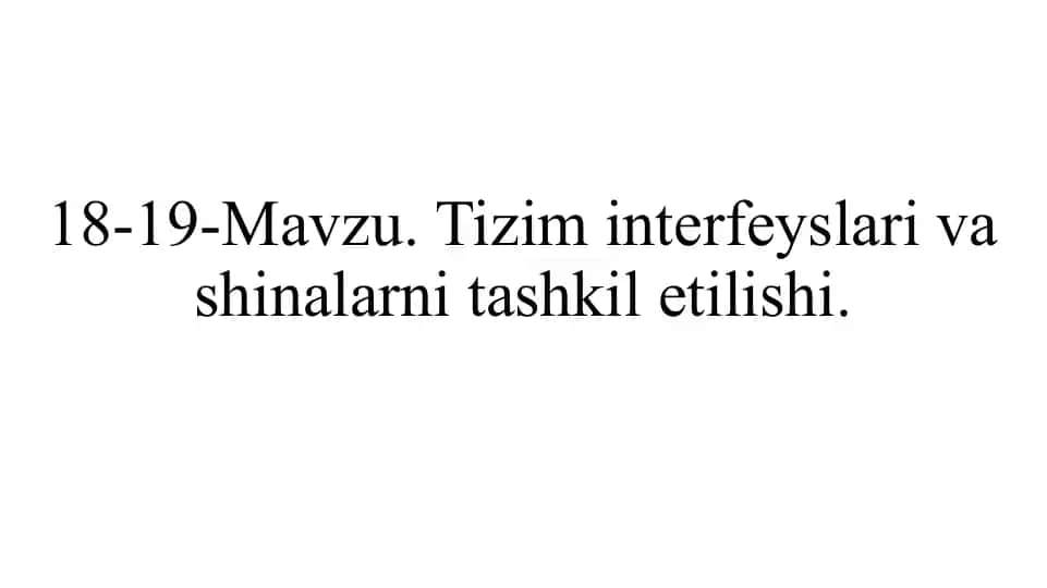 Tizim interfeyslari va shinalarni tashkil etilishi