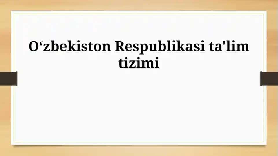 O'zbekiston Respublikasi ta'lim tizimi
