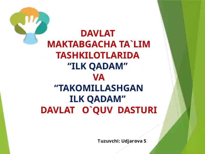 Davlat Maktabgachata`lim tashkilotlarida "ILK QADAM" va "Takomillashgan ilk qadam" davlat o`quvdasturi