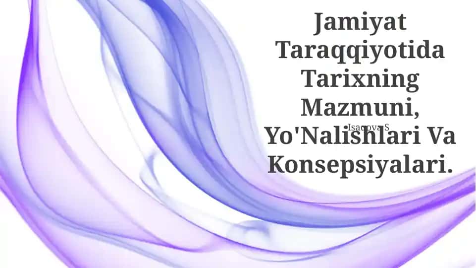 Jamiyat Taraqqiyotida Tarixning Mazmuni, Yo'Nalishlari Va Konsepsiyalari