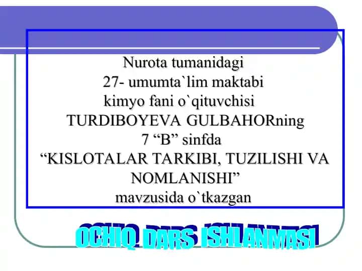 Kislotalar Tarkibi, Tuzilishi va Nomlanishi - Ochiq Dars Ishlanmasi