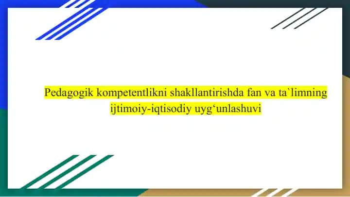 Pedagogik kompetentlikni shakllantirishda o‘qitishning takomillashtirilgan o‘quv-metodik ta’minotini ishlab chiqish va amaliyotga tatbiq etish