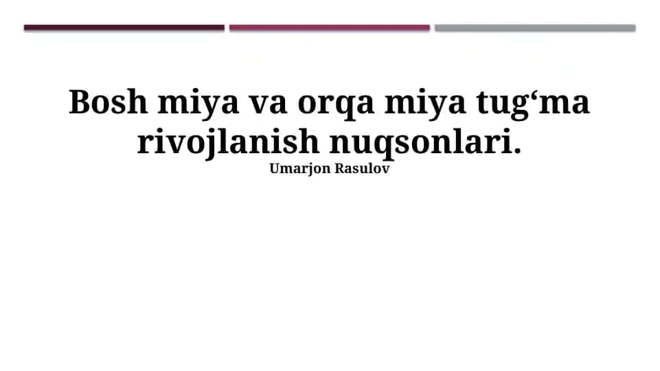 Bosh miya va orqa miya tug‘ma rivojlanish nuqsonlari