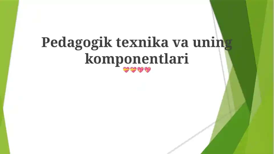 Pedagogik texnika va uning komponentlari