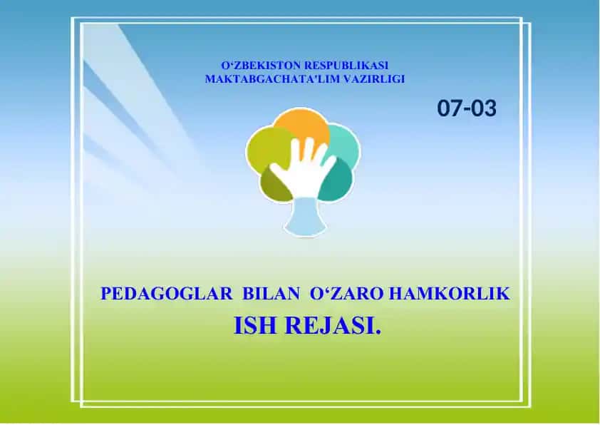 PEDAGOGLAR BILAN O‘ZARO HAMKORLIK ISH REJASI