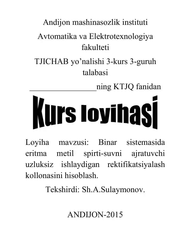 Binar sistemasida eritma metil spirti-suvni ajratuvchi uzluksiz ishlaydigan rektifikatsiyalash kollonasi